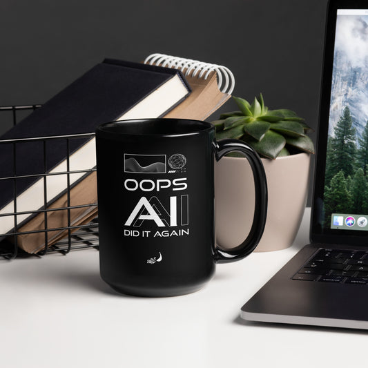 OOPS AI DID IT AGAIN - Black Glossy Mug