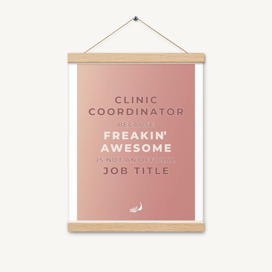Freakin' Awesome Wall Poster | Clinic Coordinator