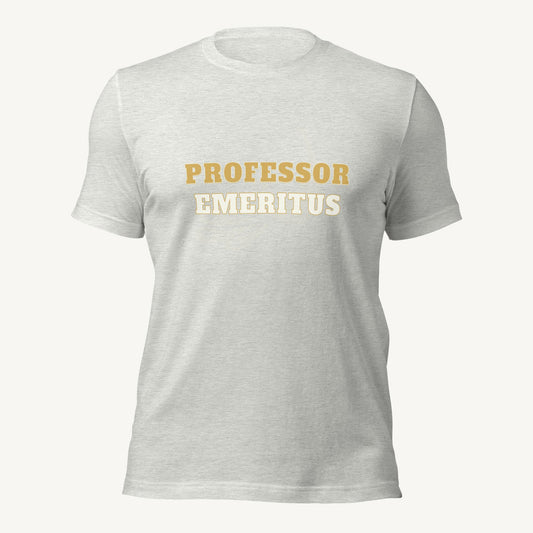 Professor Emeritus | Unisex T-Shirt