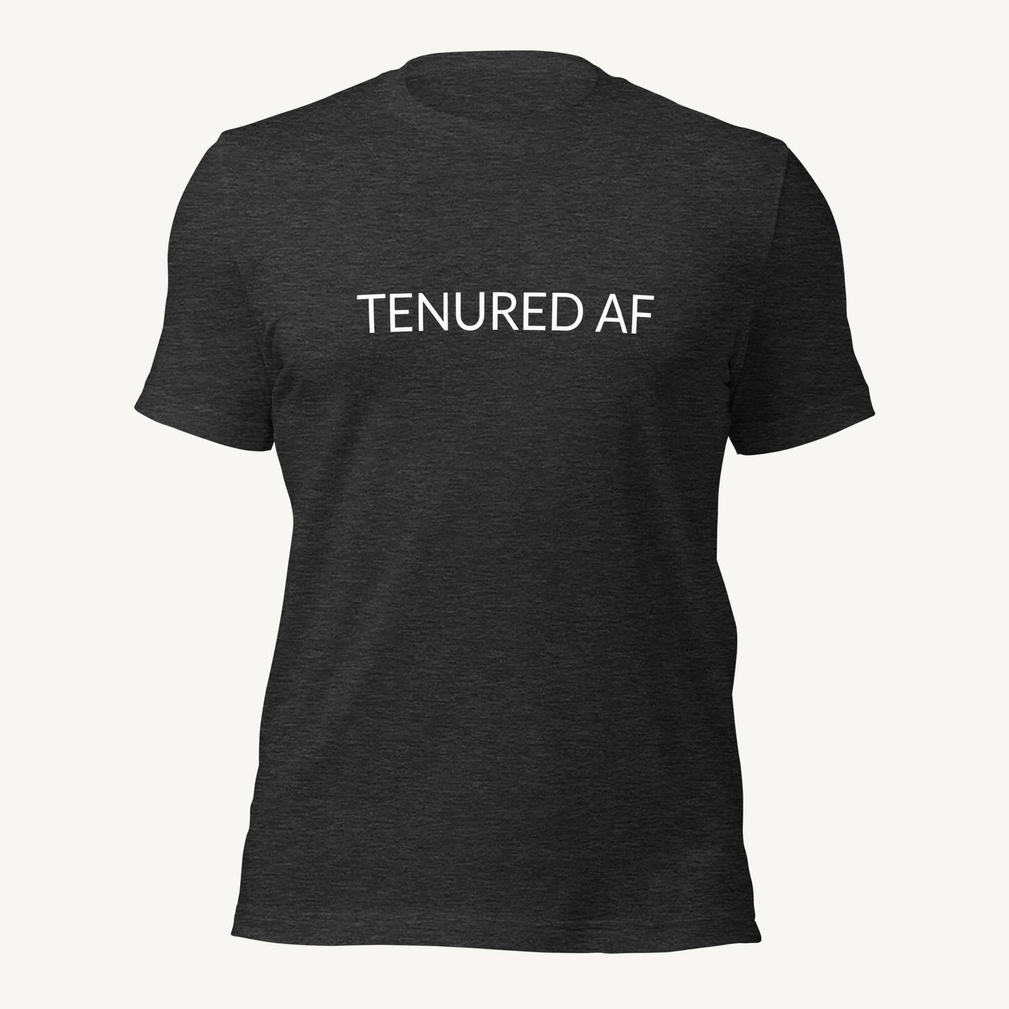 Tenured AF | Dental Educators Unisex T-Shirt