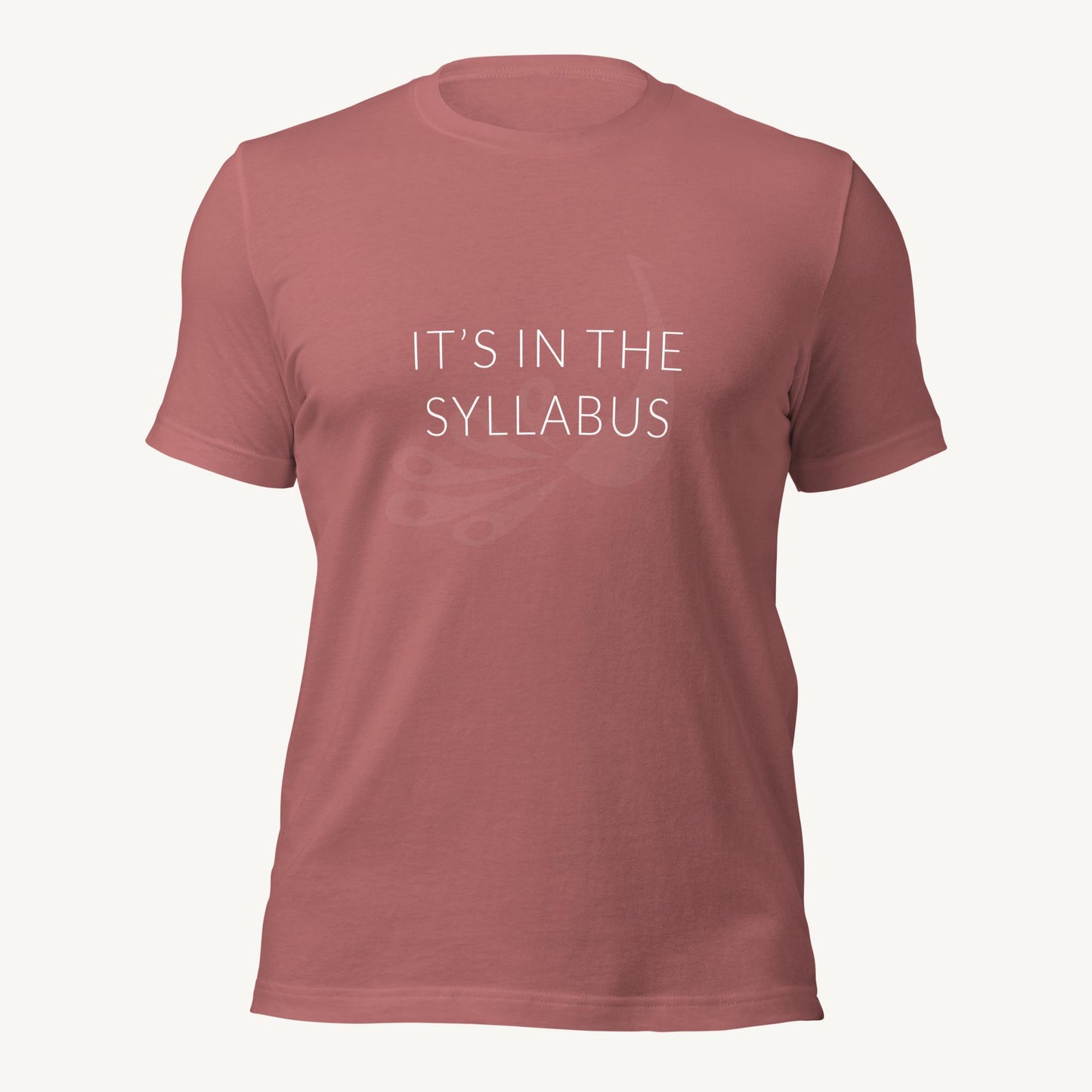 It's in the syllabus | Unisex T-Shirt