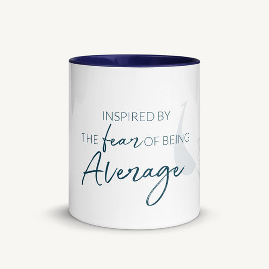 "Inspired by the fear of being average" | Mug