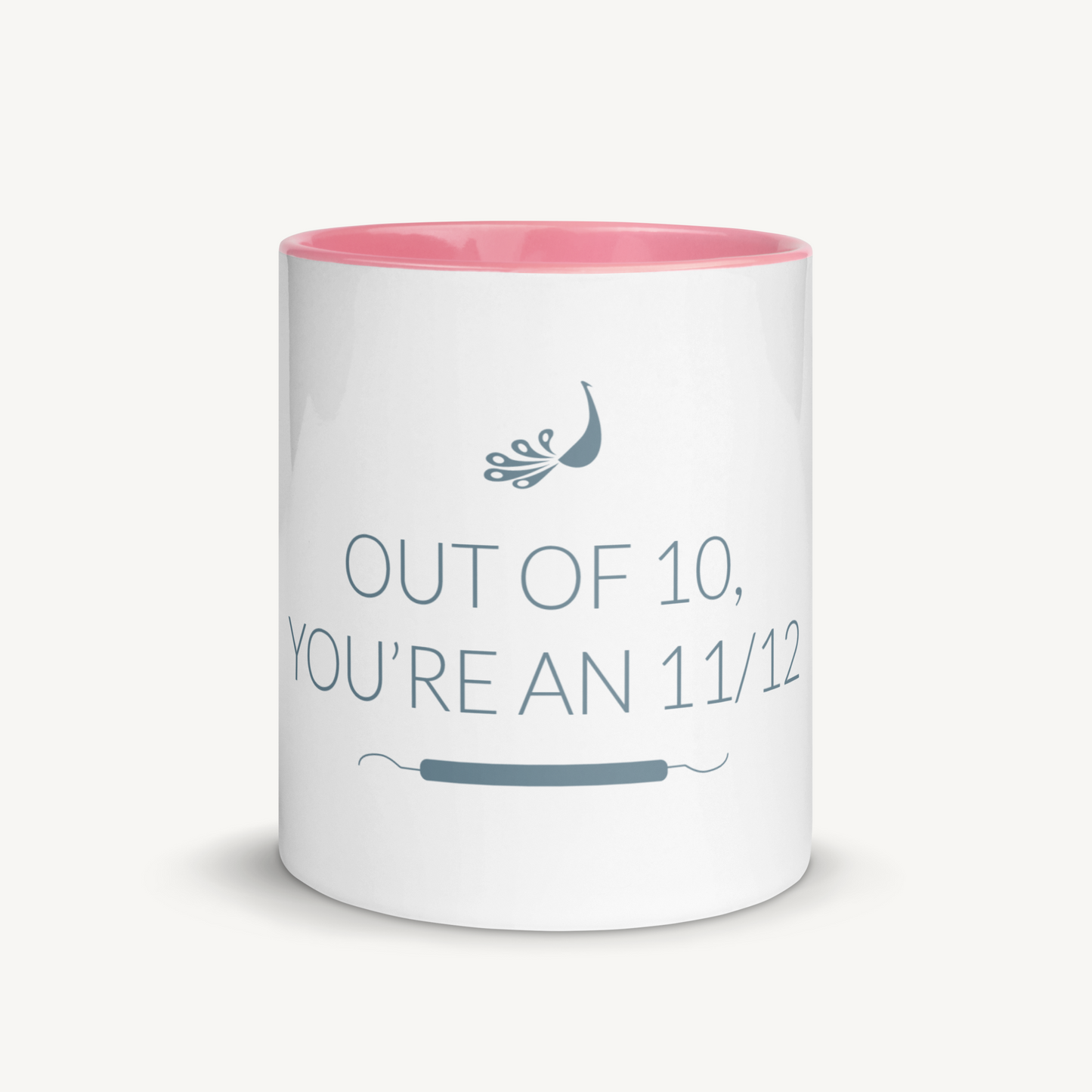 Out of 10, you're an 11/12 Mug