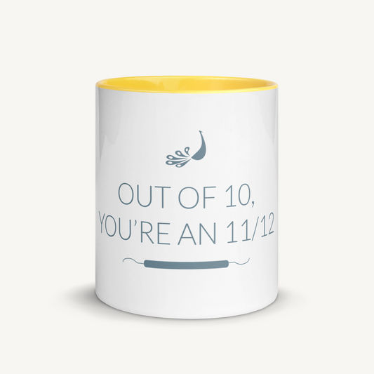 Out of 10, you're an 11/12 Mug